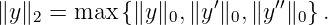                     ′     ′′
∥y∥2 = max  {∥y∥0,∥y ∥0,∥y ∥0} .
