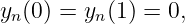 y (0) = y (1) = 0,
 n       n
