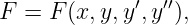F = F (x,y,y ′,y′′),
