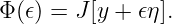 Φ (𝜖) = J[y + 𝜖η ].
