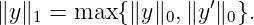 ∥y ∥1 = max {∥y∥0,∥y ′∥0}.
