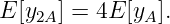 E [y2A] = 4E [yA ].

