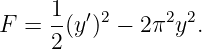      1- ′ 2     2 2
F =  2(y ) − 2π  y .
