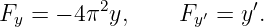           2             ′
Fy = − 4π y,     Fy′ = y .

