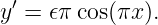 y′ = 𝜖πcos(πx ).
