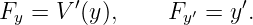         ′               ′
Fy =  V (y),     Fy′ = y .
