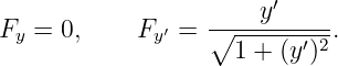                         ′
              ′   ∘---y------
Fy = 0,     Fy =    1 + (y′)2.
