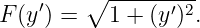     ′   ∘ ------′-2
F (y) =   1 + (y ) .
