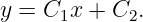 y = C x + C  .
     1      2
