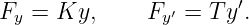                       ′
Fy = Ky,      Fy′ = Ty .

