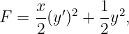      x  ′ 2   1 2
F =  -(y ) +  -y ,
     2        2
