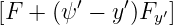 [F + (ψ ′ − y′)Fy ′]