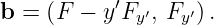 b =  (F − y′Fy′, Fy′).
