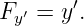         ′
Fy ′ = y .
