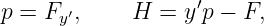 p = Fy′,    H  =  y′p − F,
