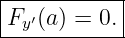 |----------|
Fy ′(a) = 0.|
------------
