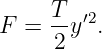      T- ′2
F =  2y  .
