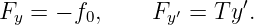 Fy =  − f0,    Fy′ = T y′.
                                                                                         
                                                                                         
