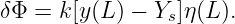 δΦ  = k[y(L) − Ys]η(L).
