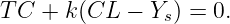 TC +  k(CL  − Ys) = 0.
