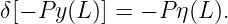 δ[− P y(L)] = − Pη (L).
