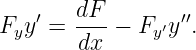 Fyy ′ = dF − Fy ′y ′′.
        dx
