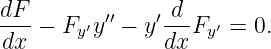 dF-−  Fy′y′′ − y ′ d-Fy′ = 0.
dx             dx
