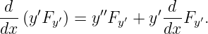 d--  ′       ′′      ′ d-
dx (y Fy′) = y Fy′ + y dxFy ′.
