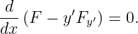  d
---(F  − y′Fy′) = 0.
dx
                                                                                         
                                                                                         
