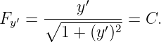           y′
Fy′ = ∘----------= C.
        1 + (y′)2
