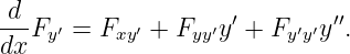 d-F ′ = F  ′ + F  ′y ′ + F ′ ′y′′.
dx  y     xy     yy      y y

