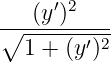 ′ 2
∘--(y-)-----
1 + (y ′)2