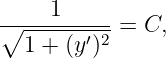     1
∘----------= C,
  1 + (y′)2
