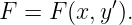            ′
F  = F (x,y ).
