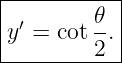 |----------|
y ′ = cot 𝜃.
---------2--

