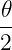 𝜃-
2