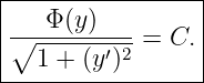 |----------------|
|---Φ(y)----     |
|∘1--+-(y′)2-= C. |
------------------
