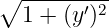 ∘ ------′2-
  1 + (y)