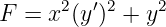 F = x2(y ′)2 + y2
