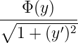 ---Φ-(y-)---
∘ ------′-2
  1 + (y )