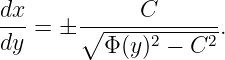 dx           C
---=  ± ∘-----2-----2.
dy        Φ(y)  − C
