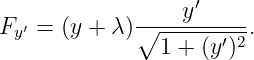              -----y′----
Fy ′ = (y + λ)∘1-+--(y′)2.

