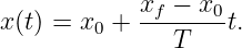 x(t) = x  + xf-−-x0-t.
        0      T
