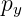 p
 y  