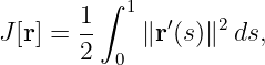        1 ∫ 1
J [r] = --   ∥r ′(s)∥2ds,
       2  0
