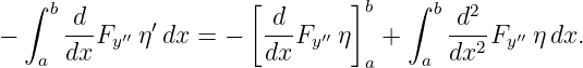   ∫ b d               [ d      ]b   ∫ b d2
−     --Fy ′′ η′dx = −  ---Fy′′ η +     ---2Fy′′ ηdx.
   a  dx               dx       a    a dx
