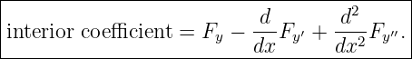 |------------------------------------------|
|                          d        d2     |
|interior coe fficient = Fy − --Fy ′ +---2Fy′′.|
---------------------------dx------dx-------
