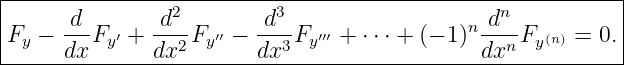 |---------------2---------3---------------------n----------|
F  −  -d-F ′ +-d--F ′′ −-d--F ′′′ + ⋅⋅⋅ + (− 1)n d--F    = 0.|
--y---dx--y---dx2--y----dx3--y----------------dxn--y(n)------
