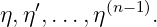η,η′,...,η(n−1).
