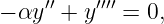 − αy ′′ + y′′′′ = 0,
